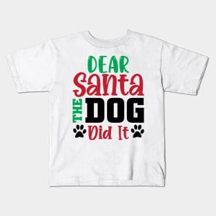 Dear Santa My Dog Did It Kids T-Shirt